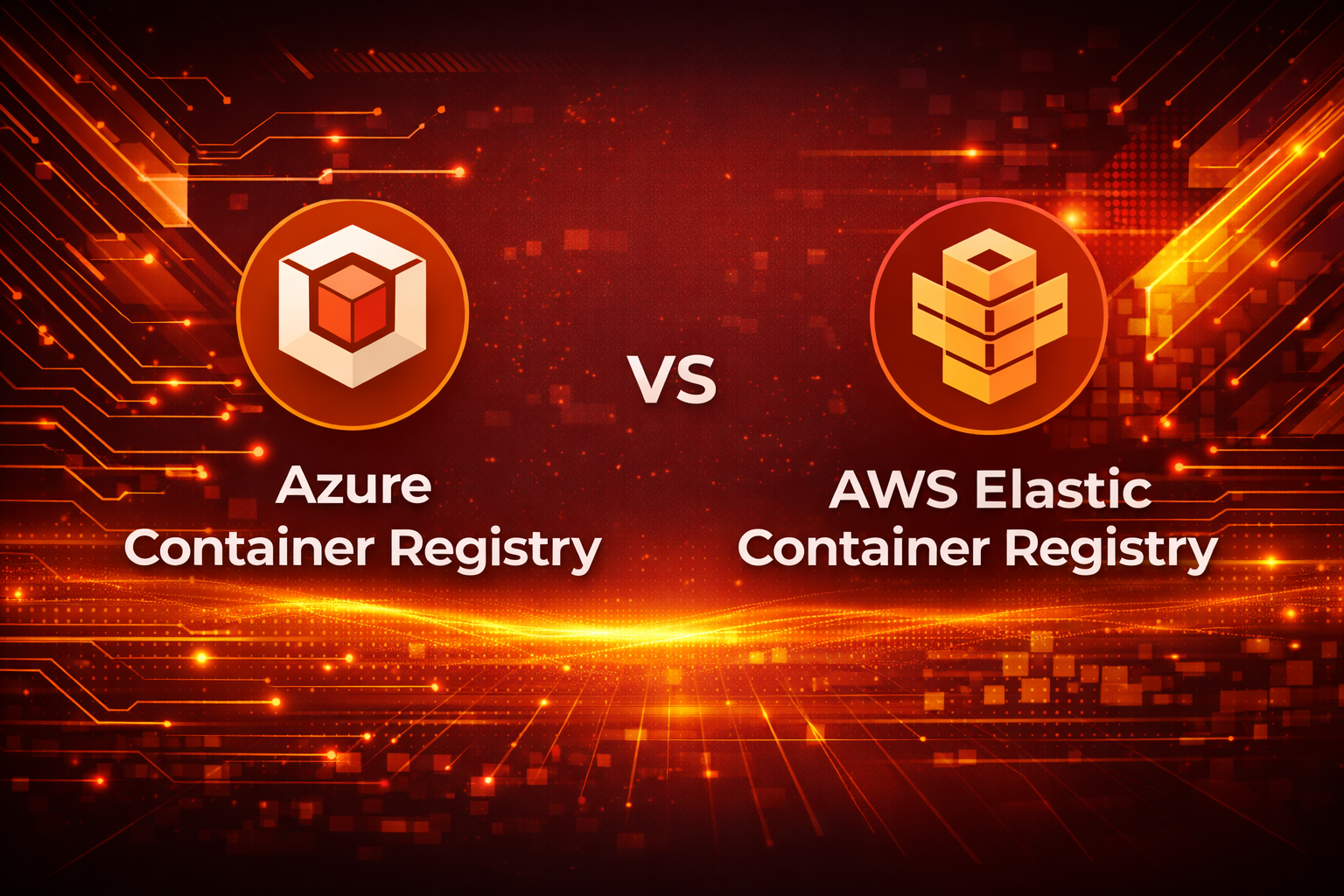 ACR vs ECR: Azure and AWS registries